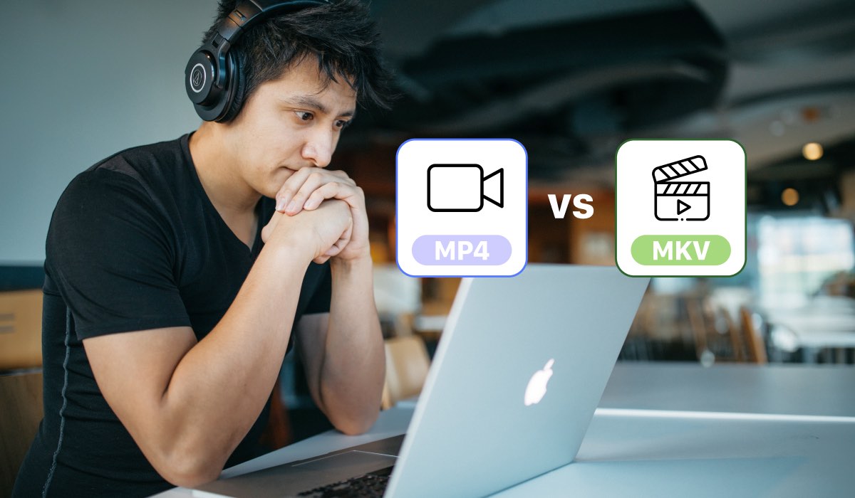 A man is sitting by a desk with a Macbook in front of him. He's wearing headphones and has his palms joined together by his chin, covering his mouth. There are two panels in the mid-right section of the image - one with 'MP4' and the other with 'MKV', and a 'vs' between them