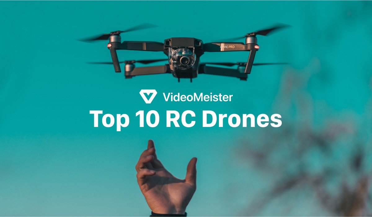 A featured image showing a hand grabbing a drone mid-air. There is a header in the middle of the image that says 'Top 10 RC Drones' and a VideoMeister logo above it