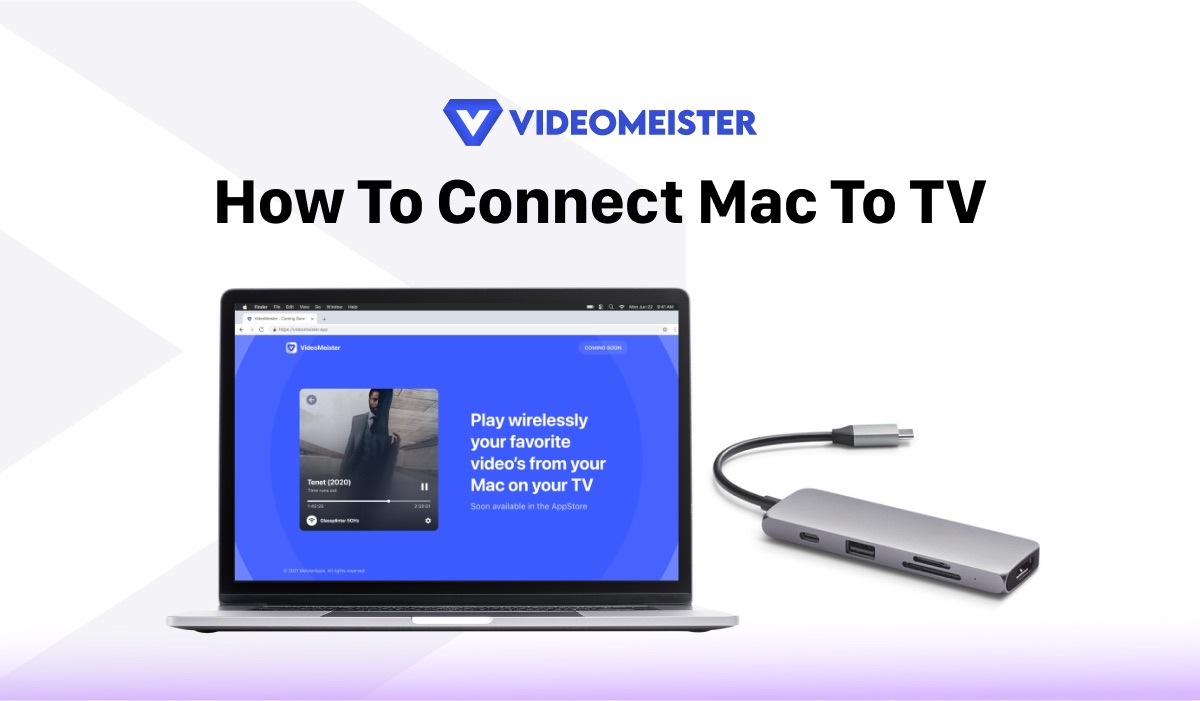 A featured image with a MacBook and an Apple dongle. The MacBook shows a VideoMeister landing page explaining how to connect mac to TV wirelessly. There's a header above the MacBook that says "How To Connect Mac To TV" and a VideoMeister logo above it